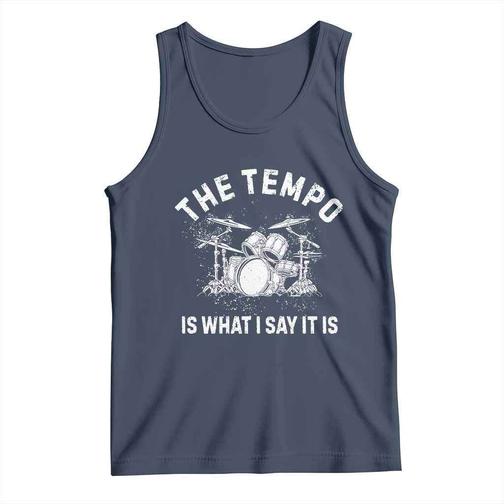 Funny Drummer Tank Top Retro The Tempo Is What I Say It is - Wonder Print Shop
