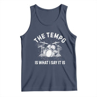 Funny Drummer Tank Top Retro The Tempo Is What I Say It is - Wonder Print Shop
