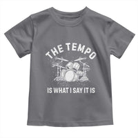 Funny Drummer Toddler T Shirt Retro The Tempo Is What I Say It is - Wonder Print Shop