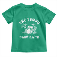 Funny Drummer Toddler T Shirt Retro The Tempo Is What I Say It is - Wonder Print Shop