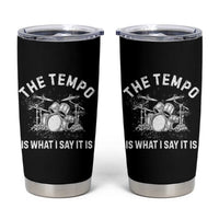 Funny Drummer Tumbler Cup Retro The Tempo Is What I Say It is - Wonder Print Shop