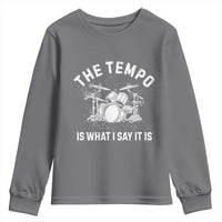 Funny Drummer Youth Sweatshirt Retro The Tempo Is What I Say It is - Wonder Print Shop