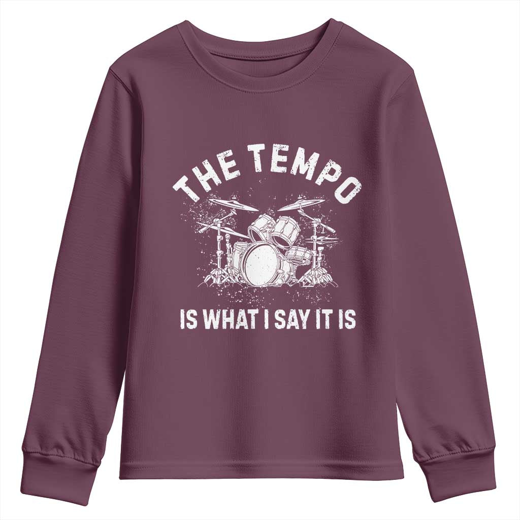 Funny Drummer Youth Sweatshirt Retro The Tempo Is What I Say It is - Wonder Print Shop
