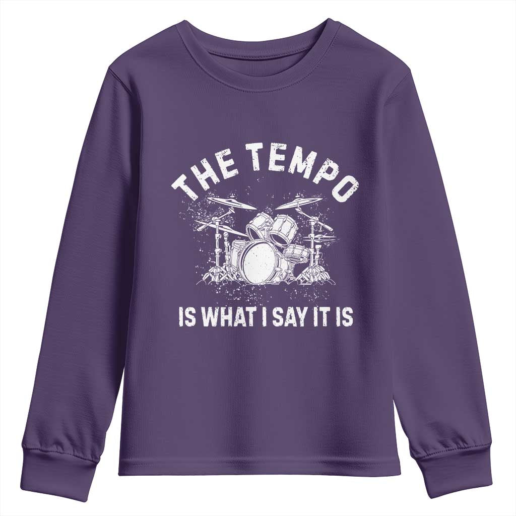 Funny Drummer Youth Sweatshirt Retro The Tempo Is What I Say It is - Wonder Print Shop