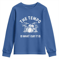 Funny Drummer Youth Sweatshirt Retro The Tempo Is What I Say It is - Wonder Print Shop