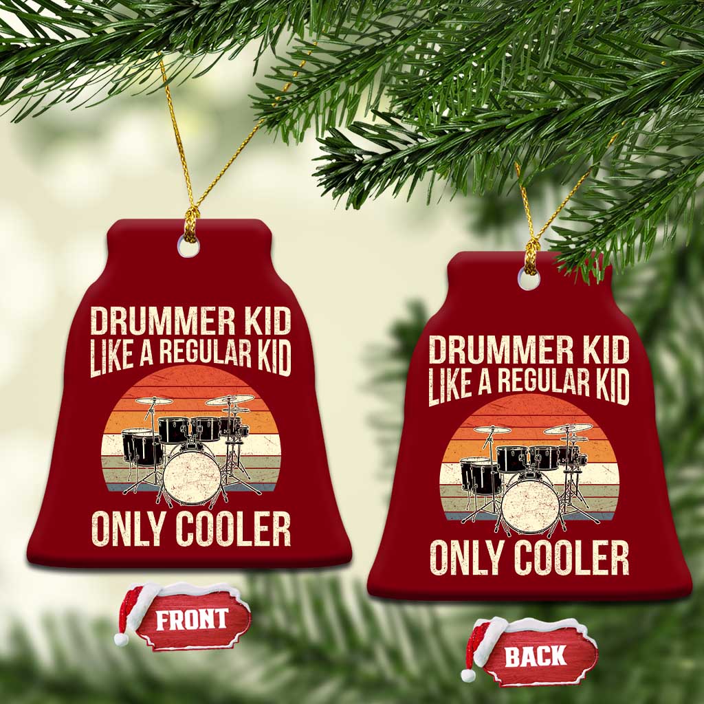 Funny Drummer Kid Ceramic Ornament Like A Regular Kid But Cooler Boys Girls Kids - Wonder Print Shop