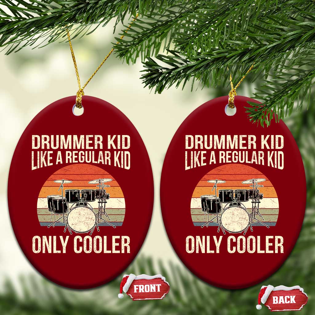 Funny Drummer Kid Ceramic Ornament Like A Regular Kid But Cooler Boys Girls Kids - Wonder Print Shop