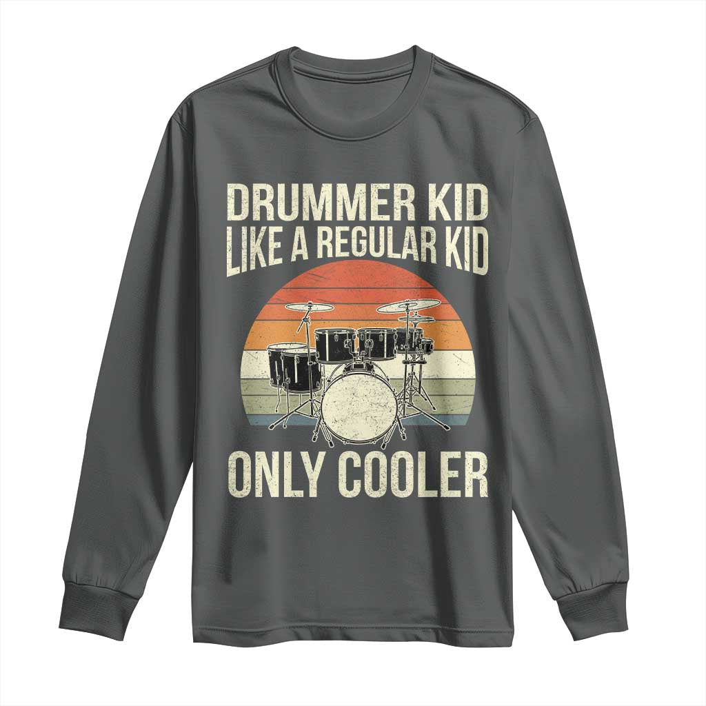 Funny Drummer Kid Long Sleeve Shirt Like A Regular Kid But Cooler Boys Girls Kids - Wonder Print Shop