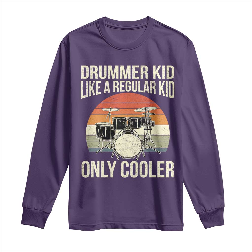 Funny Drummer Kid Long Sleeve Shirt Like A Regular Kid But Cooler Boys Girls Kids - Wonder Print Shop