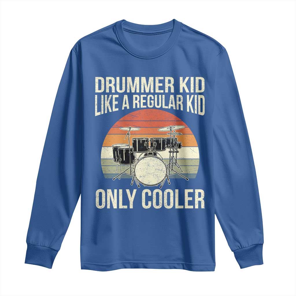 Funny Drummer Kid Long Sleeve Shirt Like A Regular Kid But Cooler Boys Girls Kids - Wonder Print Shop