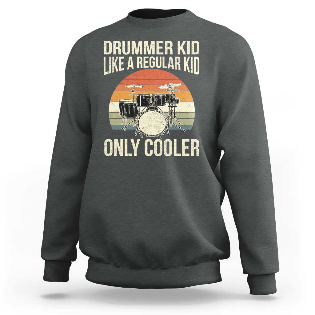 Funny Drummer Kid Sweatshirt Like A Regular Kid But Cooler Boys Girls Kids - Wonder Print Shop