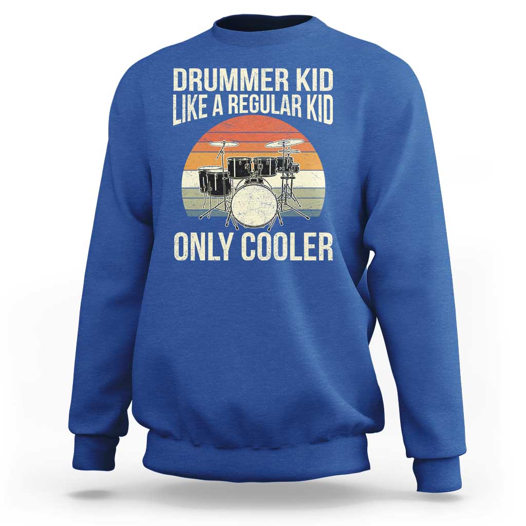 Funny Drummer Kid Sweatshirt Like A Regular Kid But Cooler Boys Girls Kids - Wonder Print Shop