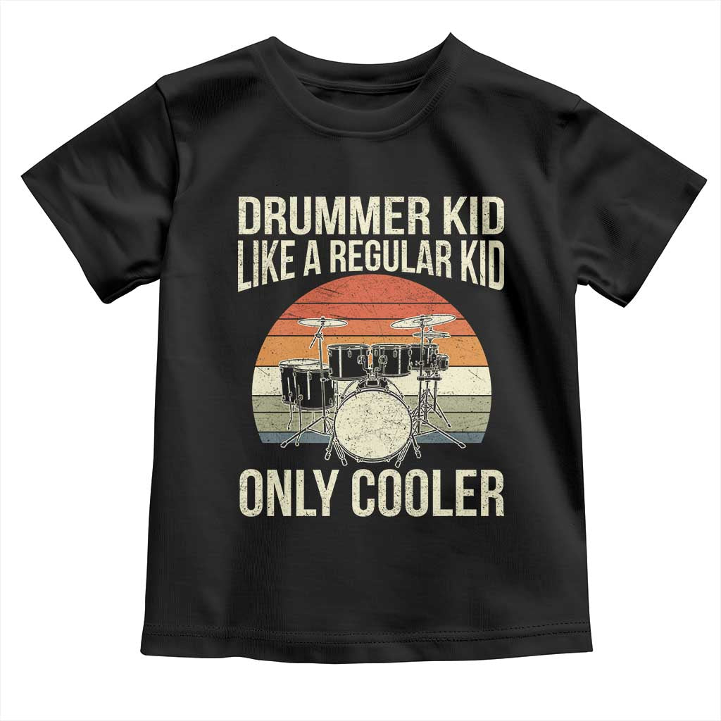 Funny Drummer Kid Toddler T Shirt Like A Regular Kid But Cooler Boys Girls Kids - Wonder Print Shop