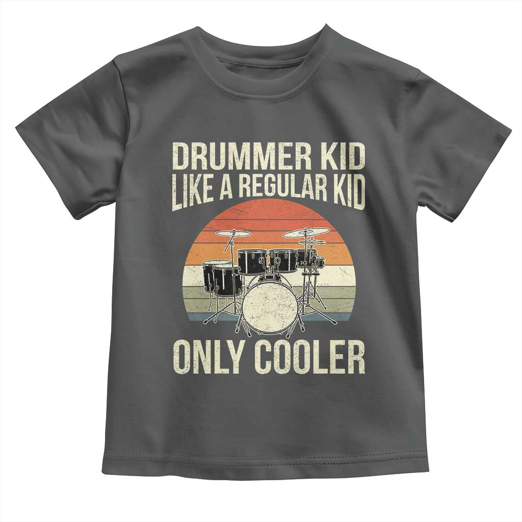 Funny Drummer Kid Toddler T Shirt Like A Regular Kid But Cooler Boys Girls Kids - Wonder Print Shop