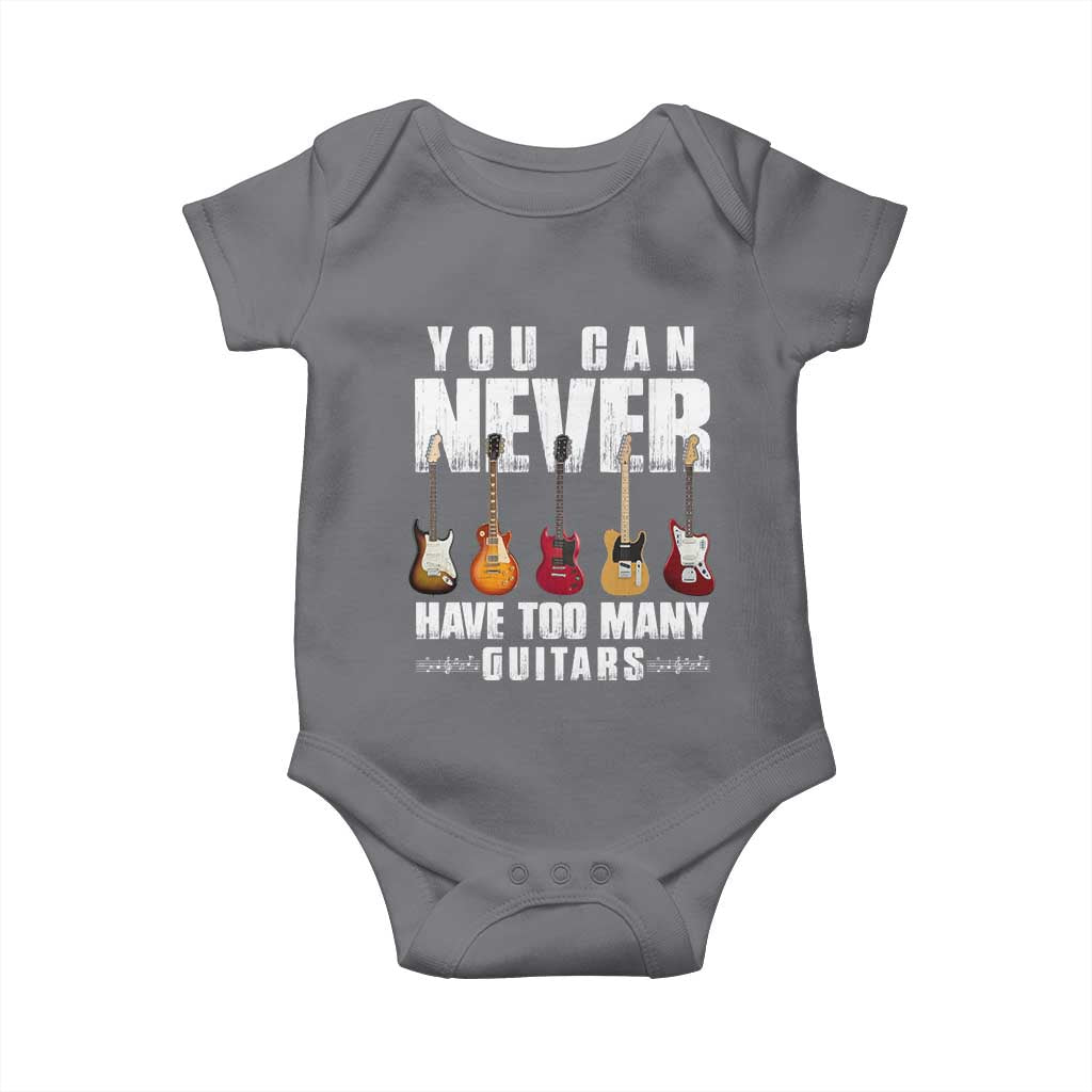 Funny Guitarist Baby Onesie You Can Never Have Too Many Guitars Music Life - Wonder Print Shop