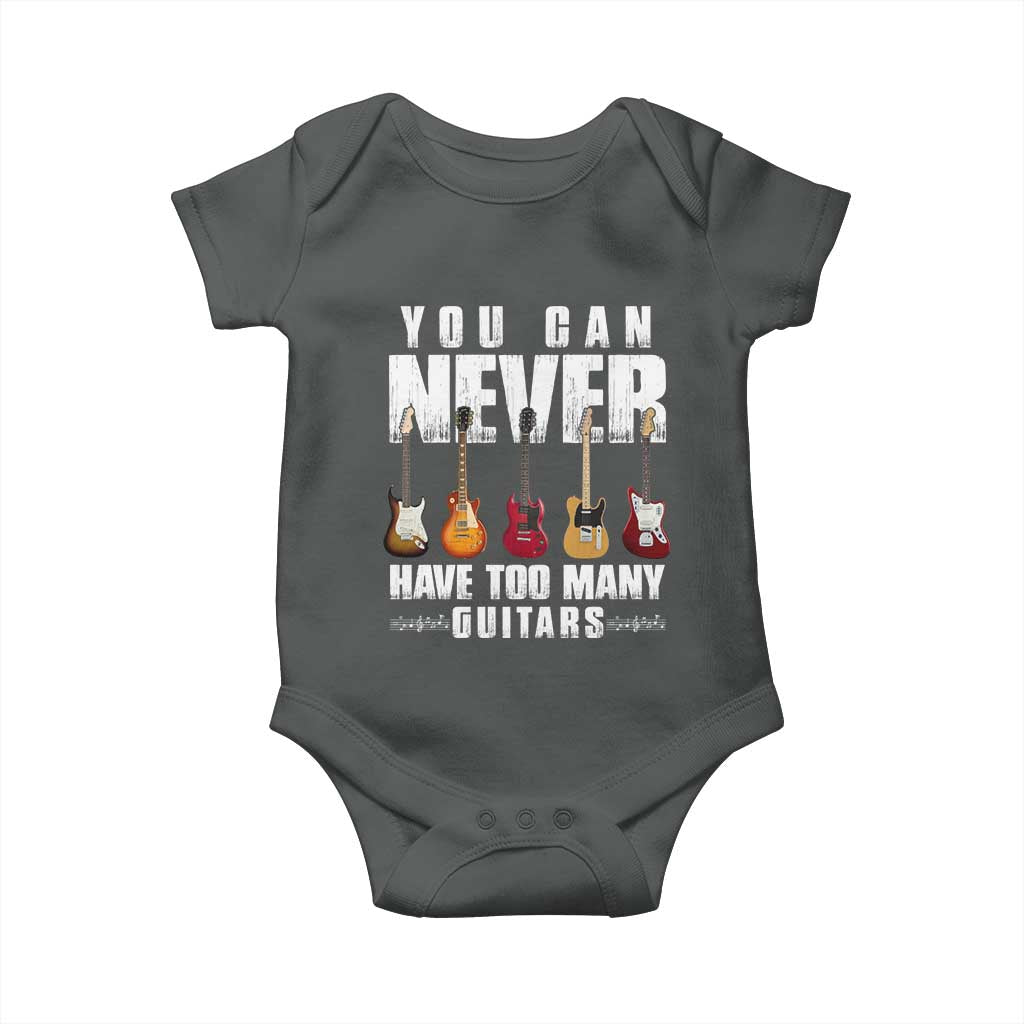 Funny Guitarist Baby Onesie You Can Never Have Too Many Guitars Music Life - Wonder Print Shop