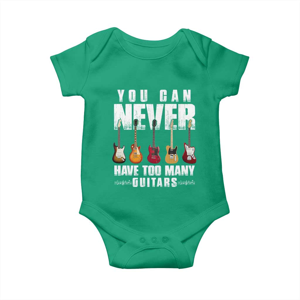 Funny Guitarist Baby Onesie You Can Never Have Too Many Guitars Music Life - Wonder Print Shop