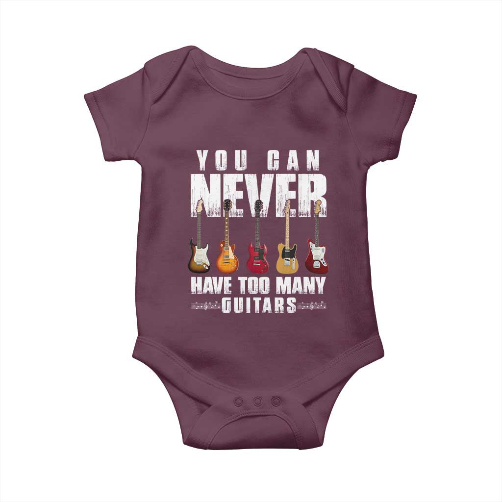 Funny Guitarist Baby Onesie You Can Never Have Too Many Guitars Music Life - Wonder Print Shop