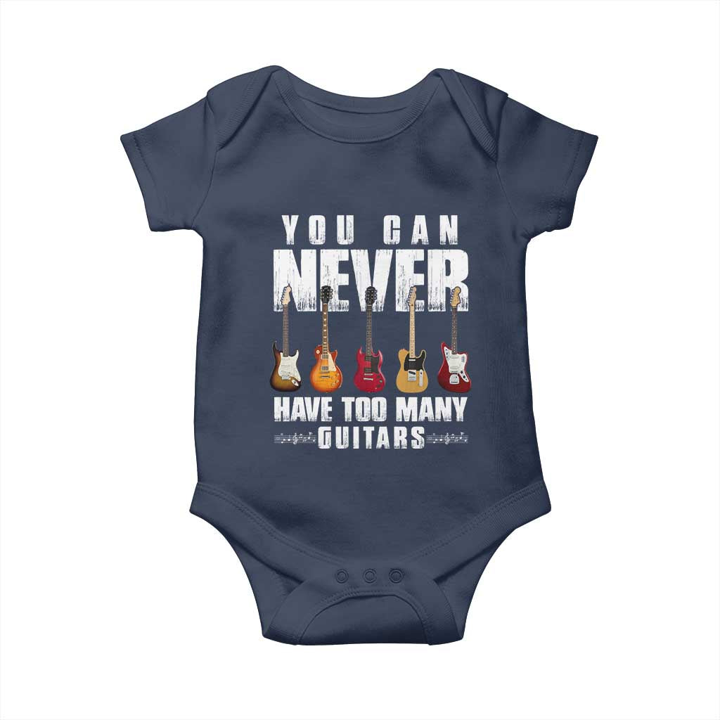 Funny Guitarist Baby Onesie You Can Never Have Too Many Guitars Music Life - Wonder Print Shop