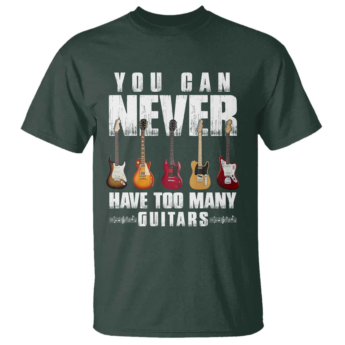 Funny Guitarist T Shirt You Can Never Have Too Many Guitars Music Life - Wonder Print Shop