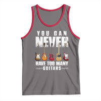 Funny Guitarist Tank Top You Can Never Have Too Many Guitars Music Life - Wonder Print Shop