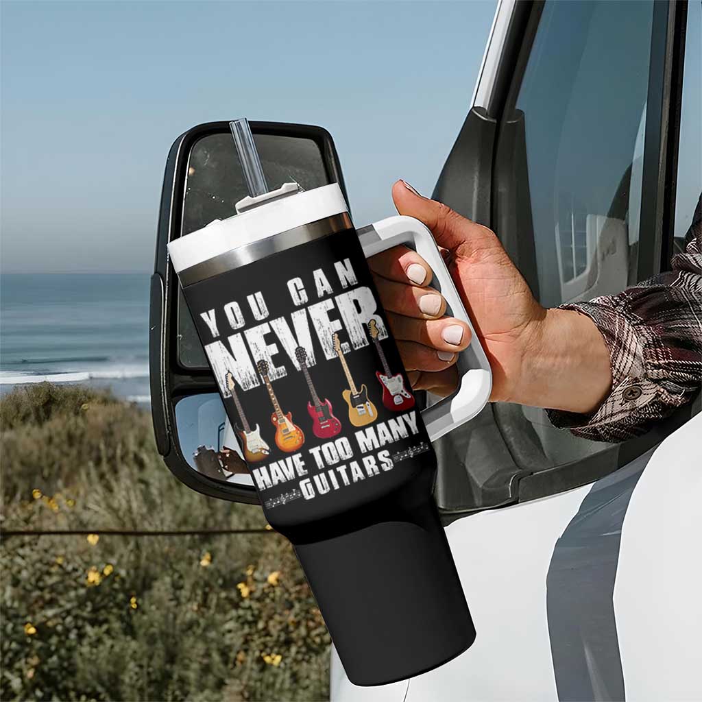Funny Guitarist Tumbler With Handle You Can Never Have Too Many Guitars Music Life - Wonder Print Shop