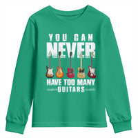 Funny Guitarist Youth Sweatshirt You Can Never Have Too Many Guitars Music Life - Wonder Print Shop