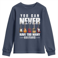 Funny Guitarist Youth Sweatshirt You Can Never Have Too Many Guitars Music Life - Wonder Print Shop