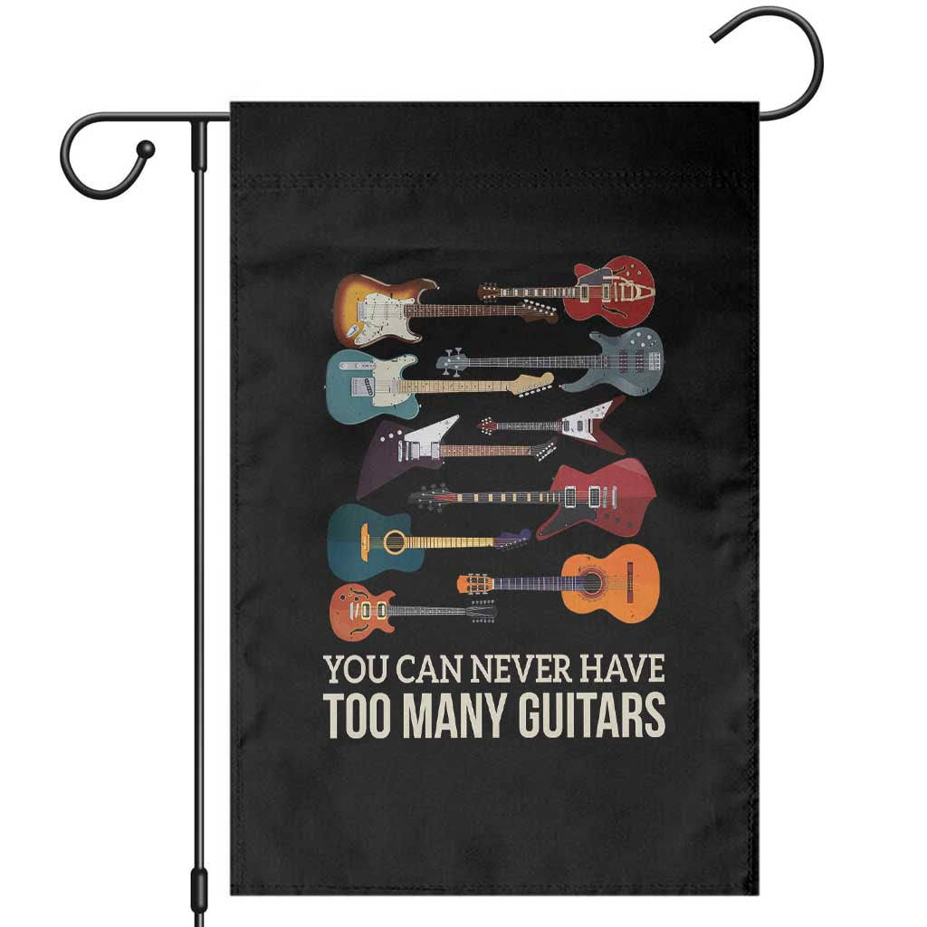 Funny Guitarist Garden Flag You Can Never Have Too Many Guitars Vintage Guitar Lineup - Wonder Print Shop