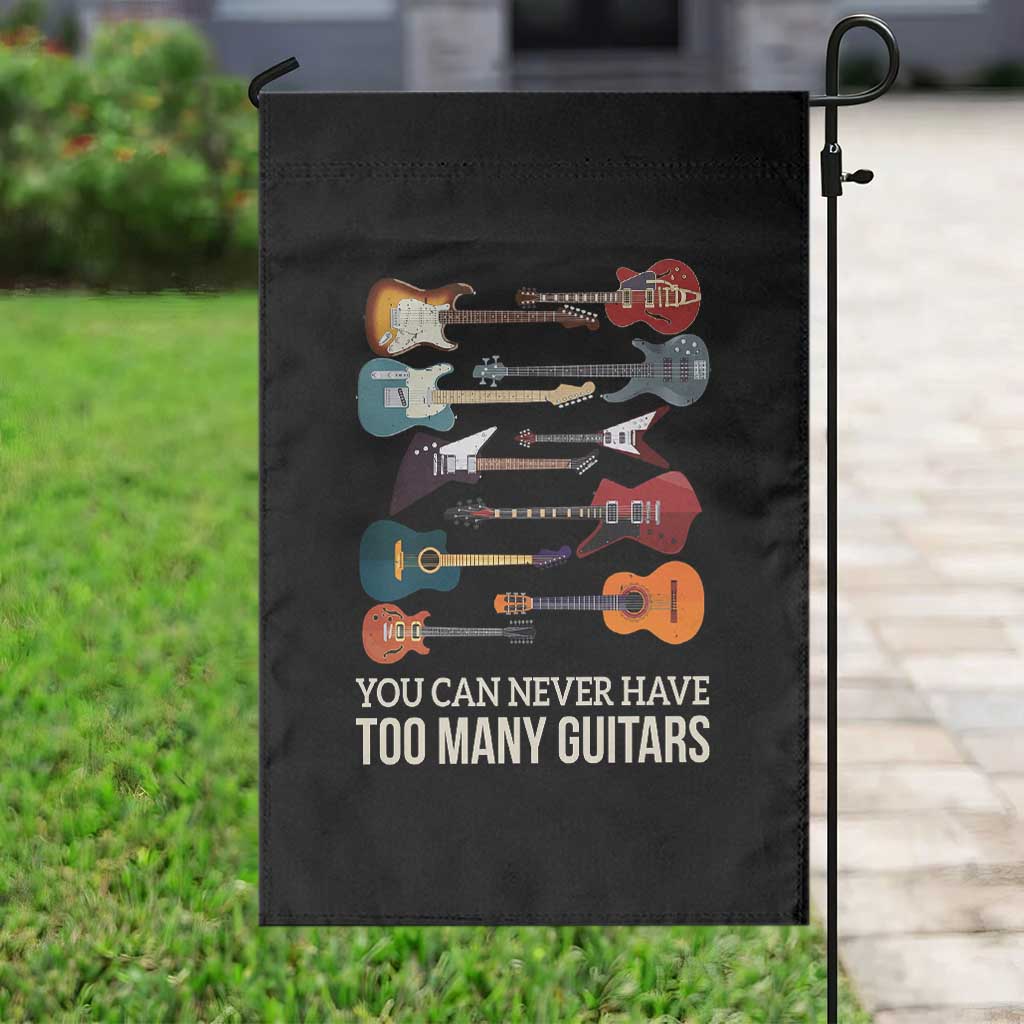 Funny Guitarist Garden Flag You Can Never Have Too Many Guitars Vintage Guitar Lineup - Wonder Print Shop