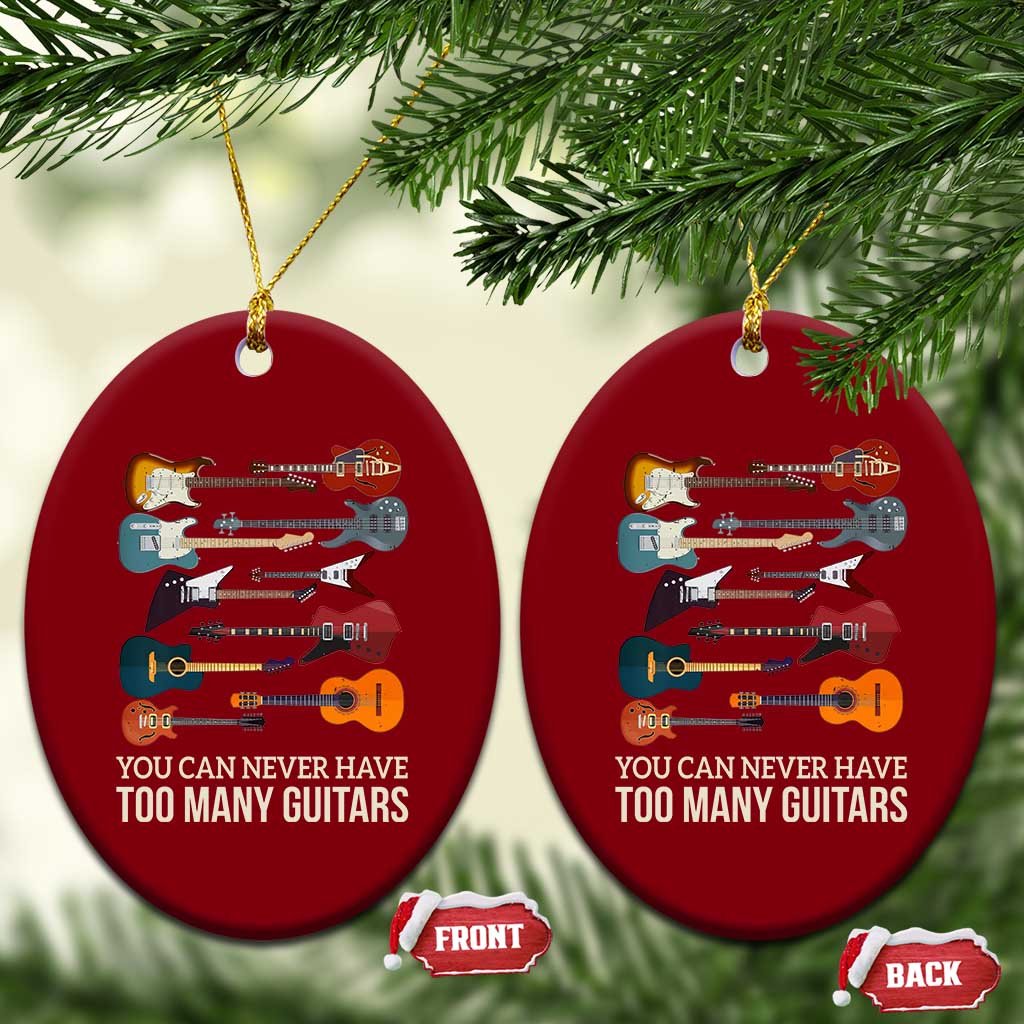 Funny Guitarist Ceramic Ornament You Can Never Have Too Many Guitars Vintage Guitar Lineup - Wonder Print Shop