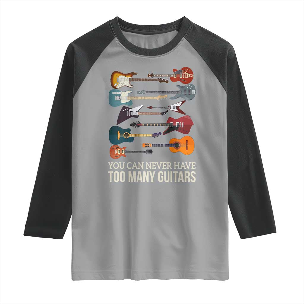 Funny Guitarist Raglan Shirt You Can Never Have Too Many Guitars Vintage Guitar Lineup - Wonder Print Shop