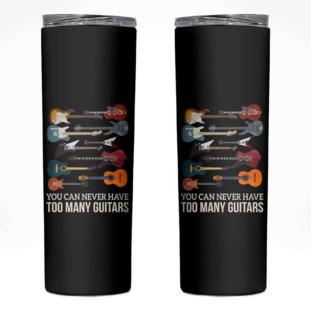 Funny Guitarist Skinny Tumbler You Can Never Have Too Many Guitars Vintage Guitar Lineup - Wonder Print Shop