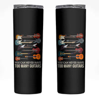 Funny Guitarist Skinny Tumbler You Can Never Have Too Many Guitars Vintage Guitar Lineup - Wonder Print Shop