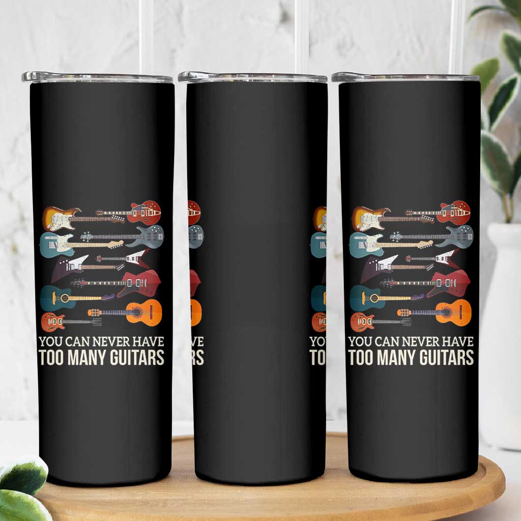 Funny Guitarist Skinny Tumbler You Can Never Have Too Many Guitars Vintage Guitar Lineup - Wonder Print Shop