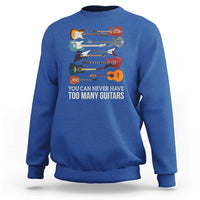 Funny Guitarist Sweatshirt You Can Never Have Too Many Guitars Vintage Guitar Lineup - Wonder Print Shop