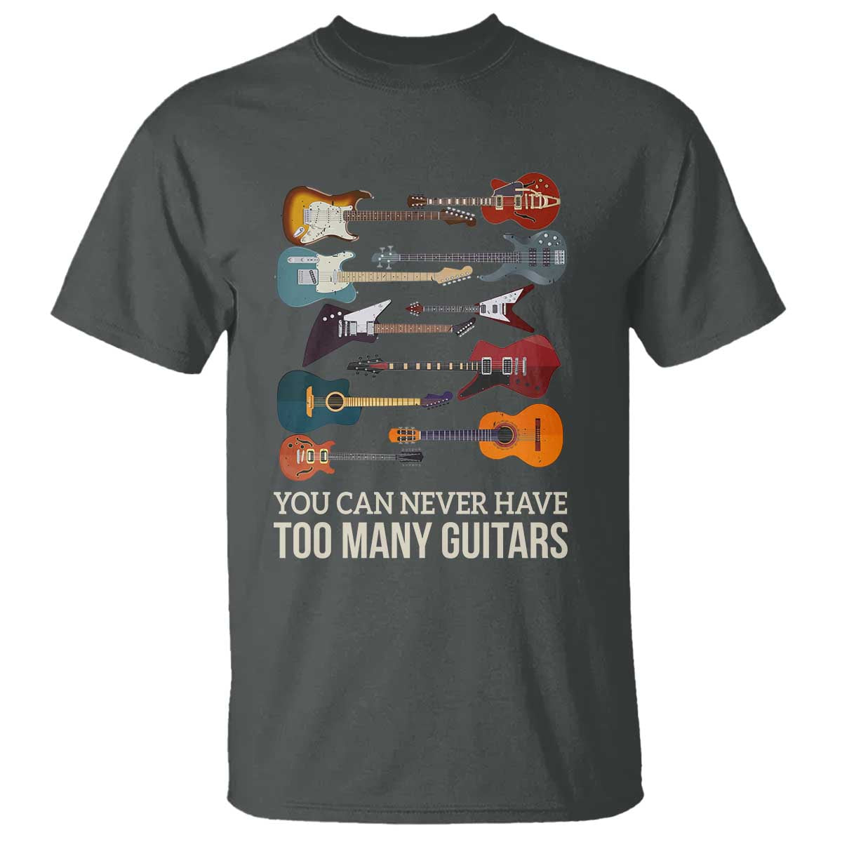 Funny Guitarist T Shirt You Can Never Have Too Many Guitars Vintage Guitar Lineup - Wonder Print Shop
