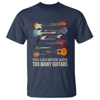 Funny Guitarist T Shirt You Can Never Have Too Many Guitars Vintage Guitar Lineup - Wonder Print Shop
