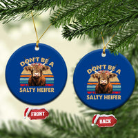 Highland Cow Ceramic Ornament Dont Be A Salty Heifer - Wonder Print Shop