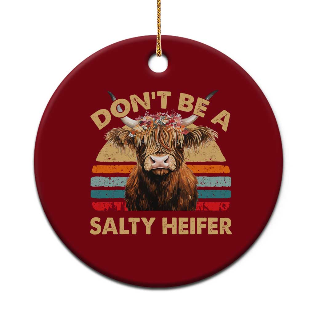 Highland Cow Ceramic Ornament Dont Be A Salty Heifer - Wonder Print Shop