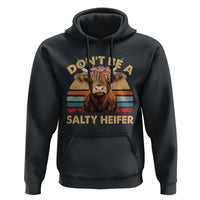 Highland Cow Hoodie Dont Be A Salty Heifer - Wonder Print Shop
