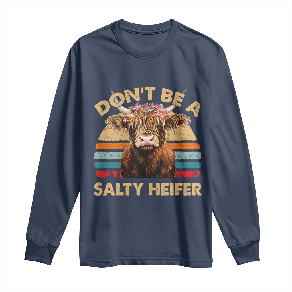 Highland Cow Long Sleeve Shirt Dont Be A Salty Heifer - Wonder Print Shop