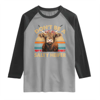 Highland Cow Raglan Shirt Dont Be A Salty Heifer - Wonder Print Shop
