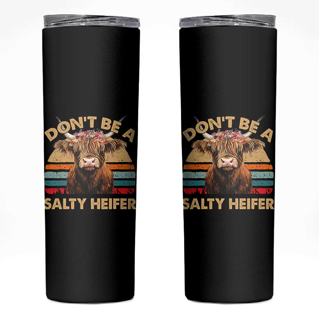 Highland Cow Skinny Tumbler Dont Be A Salty Heifer - Wonder Print Shop
