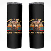 Highland Cow Skinny Tumbler Dont Be A Salty Heifer - Wonder Print Shop