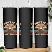 Highland Cow Skinny Tumbler Dont Be A Salty Heifer - Wonder Print Shop