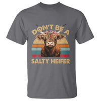 Highland Cow T Shirt Dont Be A Salty Heifer - Wonder Print Shop