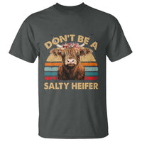 Highland Cow T Shirt Dont Be A Salty Heifer - Wonder Print Shop