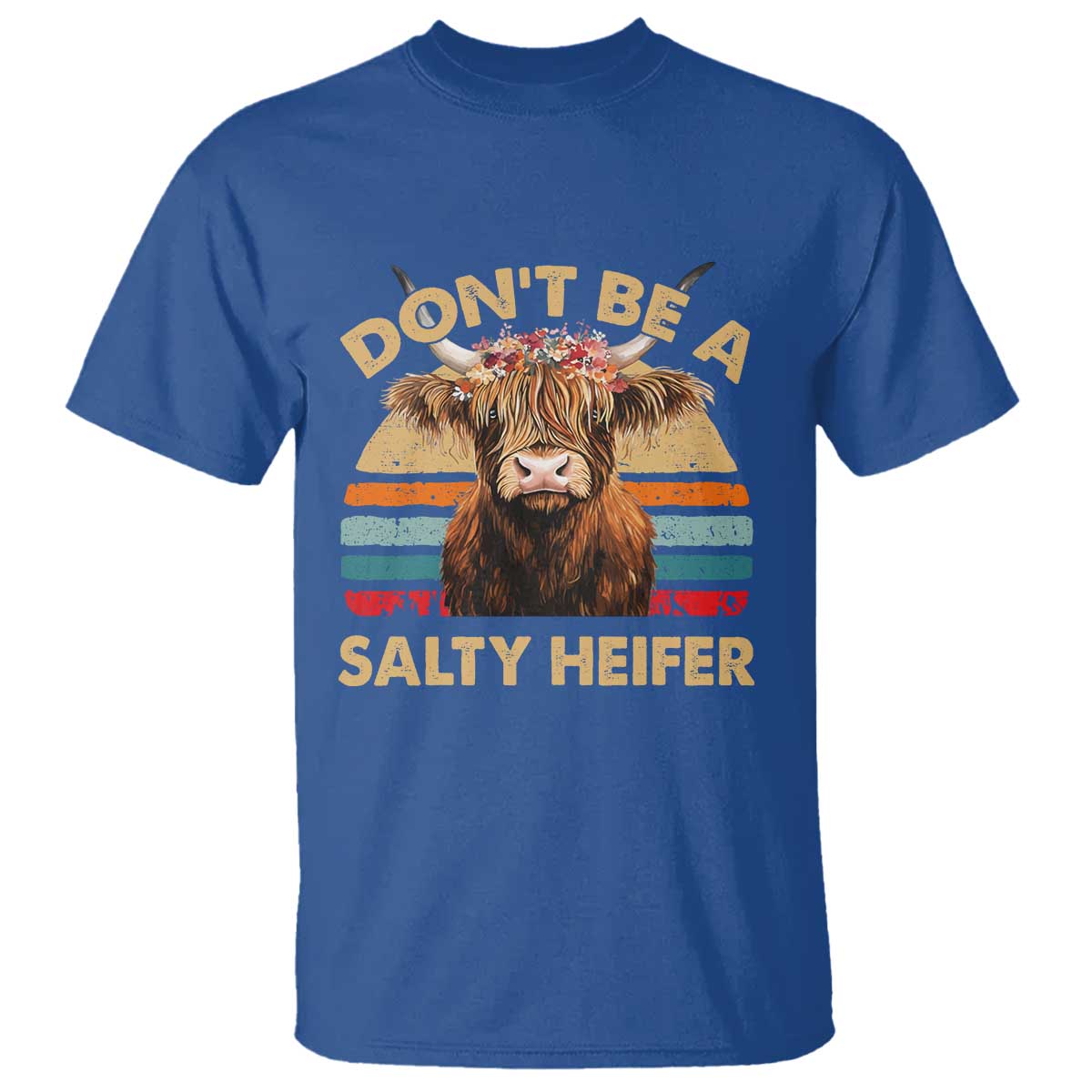 Highland Cow T Shirt Dont Be A Salty Heifer - Wonder Print Shop