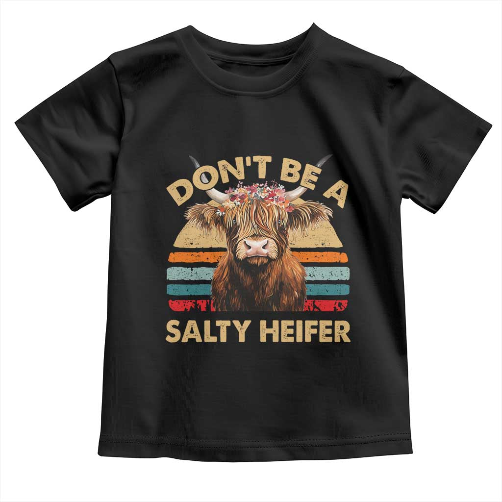 Highland Cow Toddler T Shirt Dont Be A Salty Heifer - Wonder Print Shop